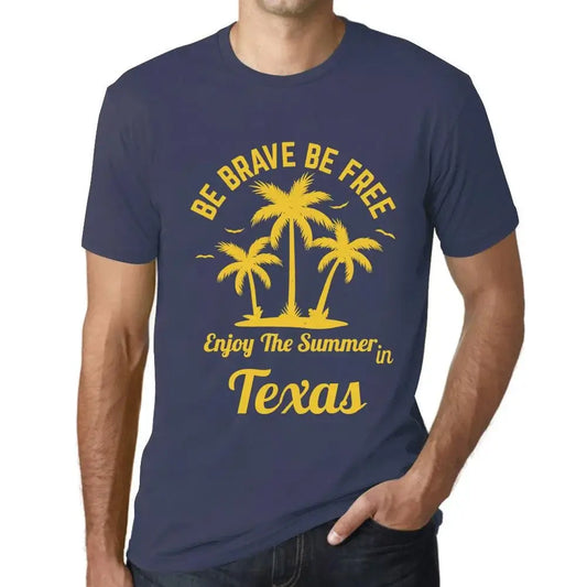 Men's Graphic T-Shirt Be Brave Be Free Enjoy The Summer In Texas Eco-Friendly Limited Edition Short Sleeve Tee-Shirt Vintage Birthday Gift Novelty