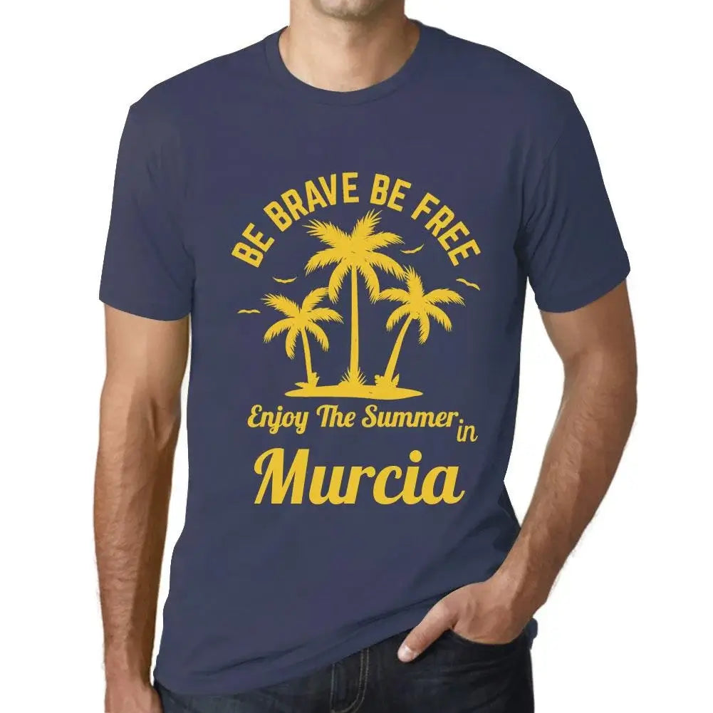 Men's Graphic T-Shirt Be Brave Be Free Enjoy The Summer In Murcia Eco-Friendly Limited Edition Short Sleeve Tee-Shirt Vintage Birthday Gift Novelty