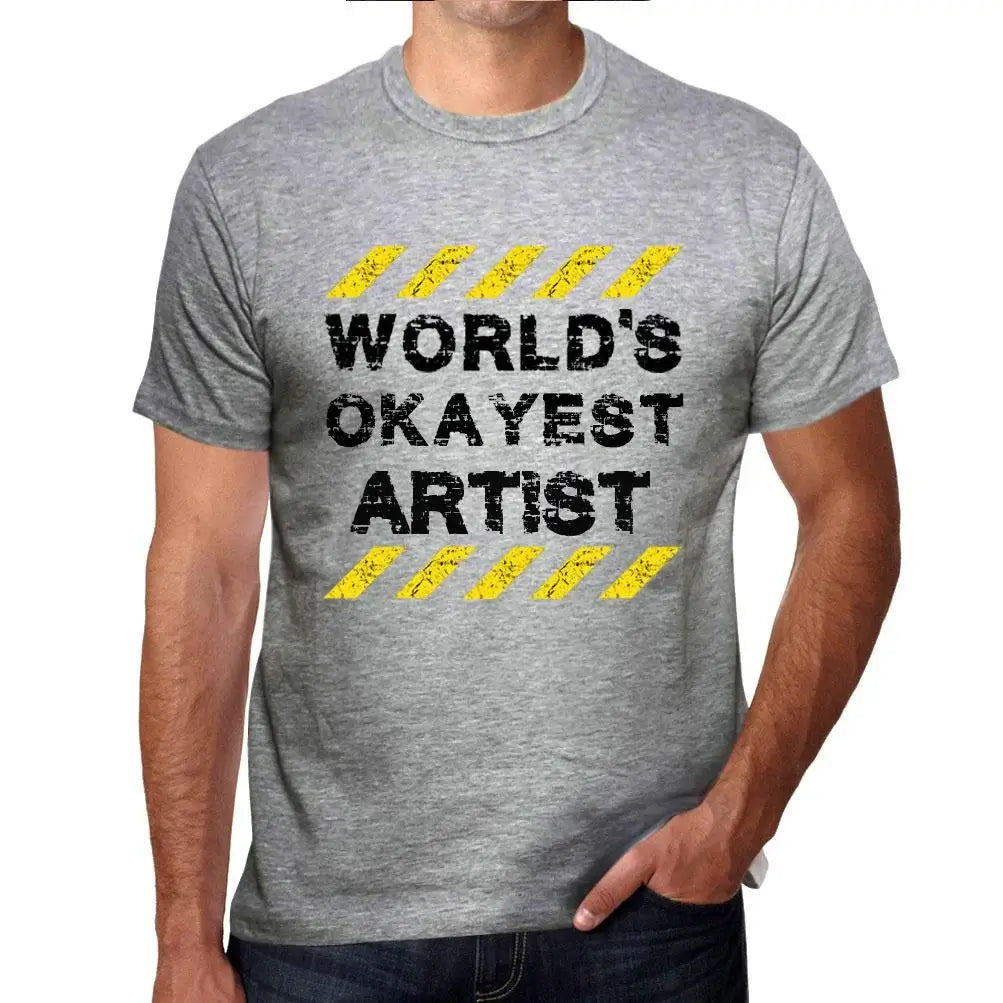 Men's Graphic T-Shirt Worlds Okayest Artist Eco-Friendly Limited Edition Short Sleeve Tee-Shirt Vintage Birthday Gift Novelty