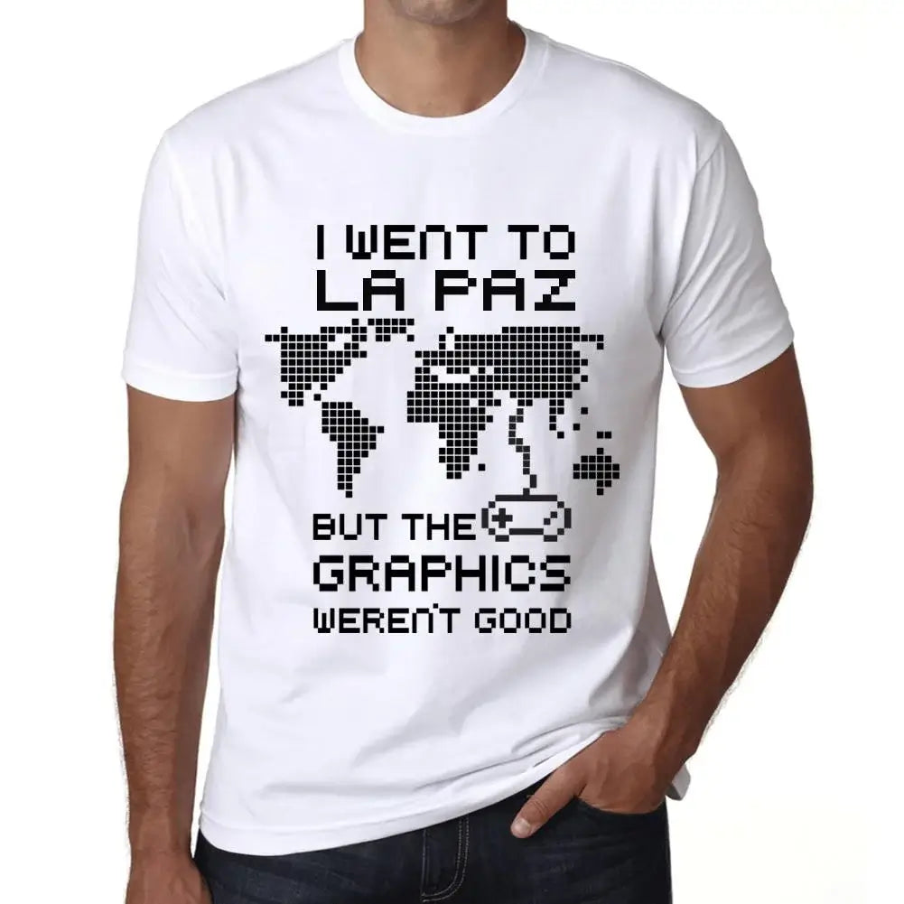 Men's Graphic T-Shirt I Went To La Paz But The Graphics Weren’t Good Eco-Friendly Limited Edition Short Sleeve Tee-Shirt Vintage Birthday Gift Novelty