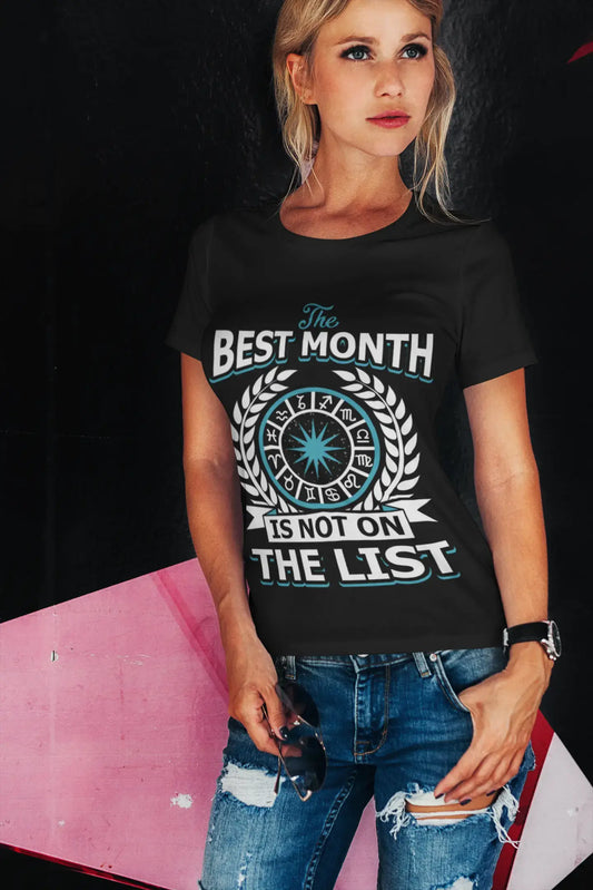 ULTRABASIC Women's Organic T-Shirt The Best Month is Not On the List - Funny Birthday Shirt