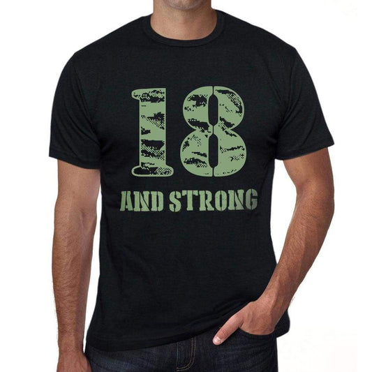 18 And Strong Men's T-shirt Black Birthday Gift 00475 - ultrabasic-com