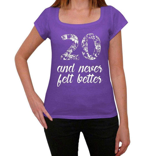 20 And Never Felt Better Womens T-Shirt Purple Birthday Gift 00380 - Purple / Xs - Casual