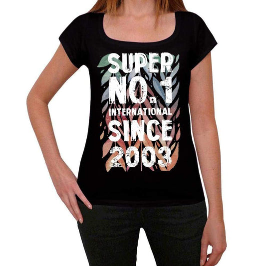 2003 Super No.1 Since 2003 Womens T-Shirt Black Birthday Gift 00506 - Black / Xs - Casual