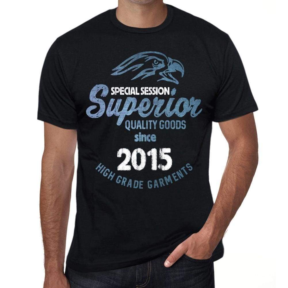 2015 Special Session Superior Since 2015 Mens T-Shirt Black Birthday Gift 00523 - Black / Xs - Casual