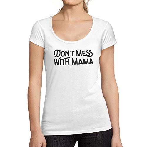 Ultrabasic - Tee-Shirt Femme col Rond Décolleté Don't Mess with Mama
