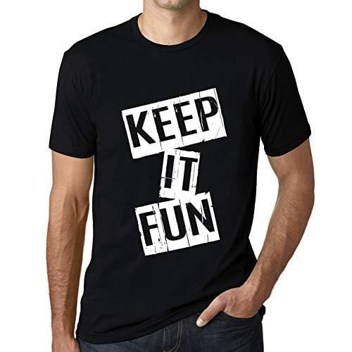 Ultrabasic - Homme T-Shirt Graphique Keep it Fun T-Shirt Cadeau Lettre d'impression Noir Profond