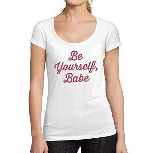 Ultrabasic - Tee-Shirt Femme col Rond Décolleté Be Yourself Babe