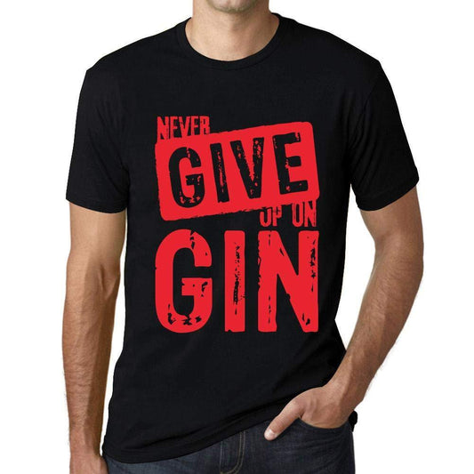 Ultrabasic Homme T-Shirt Graphique Never Give Up on GIN Noir Profond Texte Rouge
