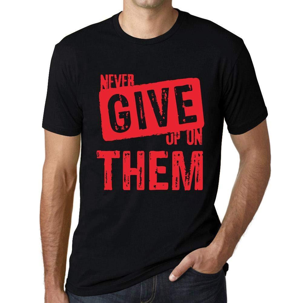 Ultrabasic Homme T-Shirt Graphique Never Give Up on Them Noir Profond Texte Rouge
