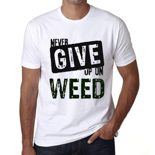 Ultrabasic Homme T-Shirt Graphique Never Give Up on Weed Blanc