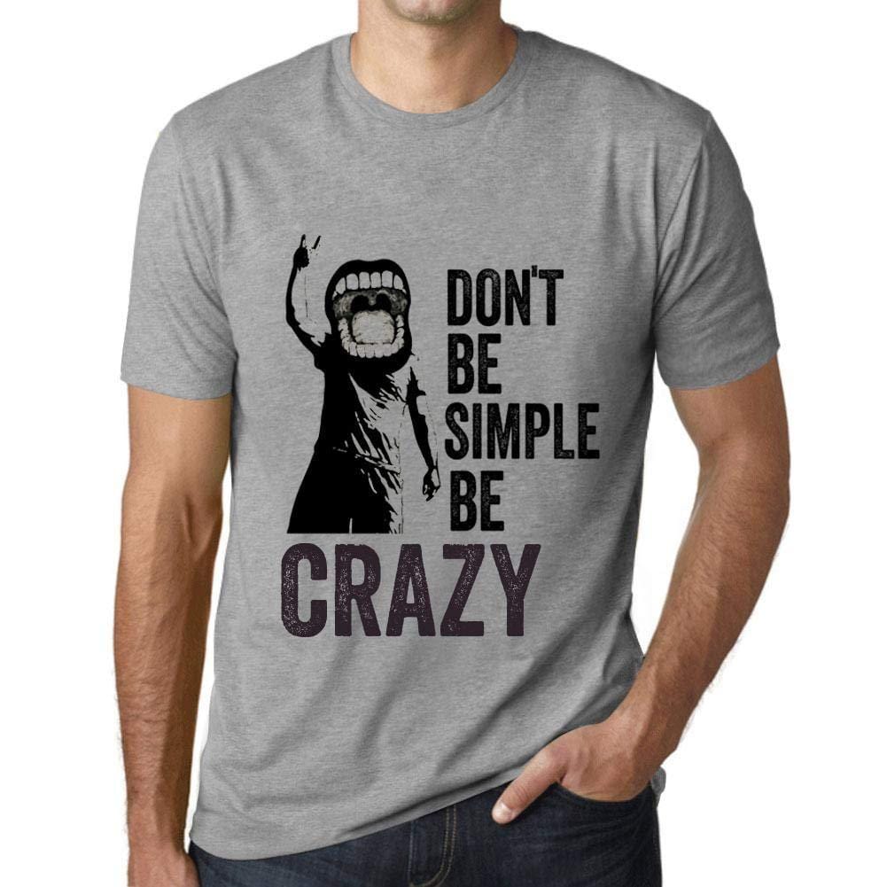 Ultrabasic Homme T-Shirt Graphique Don't Be Simple Be Crazy Gris Chiné
