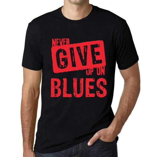 Ultrabasic Homme T-Shirt Graphique Never Give Up on Blues Noir Profond Texte Rouge