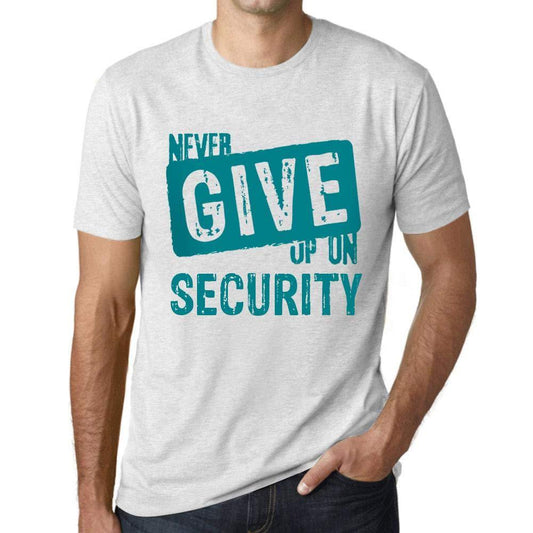 Ultrabasic Homme T-Shirt Graphique Never Give Up on Security Blanc Chiné