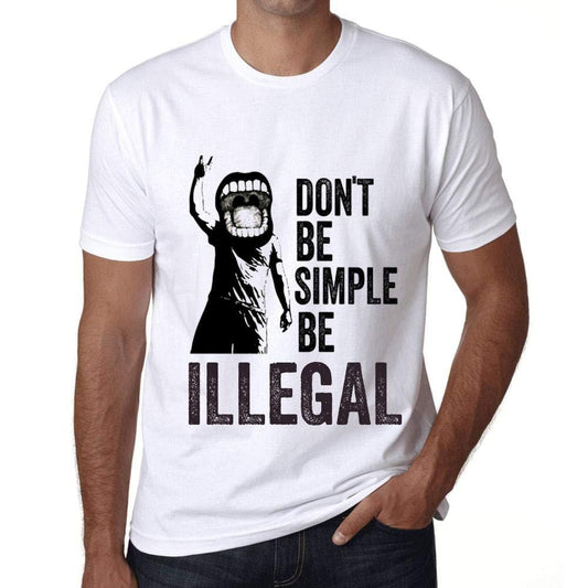 Ultrabasic Homme T-Shirt Graphique Don't Be Simple Be Illegal Blanc