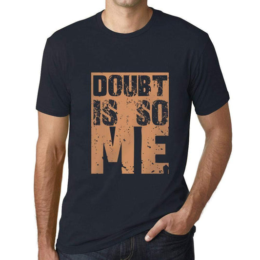 Homme T-Shirt Graphique Doubt is So Me Marine