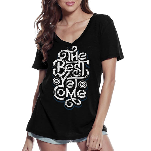 ULTRABASIC Women's V-Neck T-Shirt The Best Is Yet To Come - Short Sleeve Tee shirt