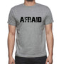 Afraid Grey Mens Short Sleeve Round Neck T-Shirt 00018 - Grey / S - Casual