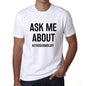 Ask Me About Astroseismology White Mens Short Sleeve Round Neck T-Shirt 00277 - White / S - Casual