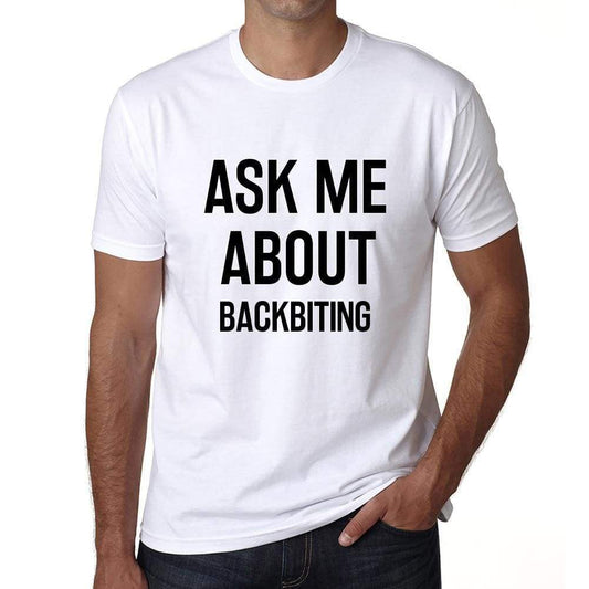 Ask Me About Backbiting White Mens Short Sleeve Round Neck T-Shirt 00277 - White / S - Casual