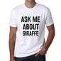 Ask Me About Giraffe White Mens Short Sleeve Round Neck T-Shirt 00277 - White / S - Casual