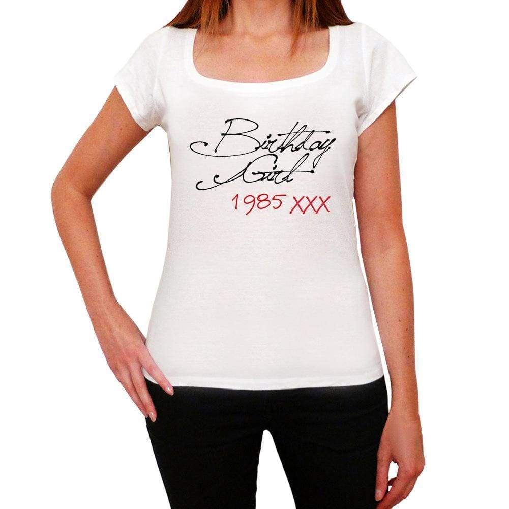 Birthday Girl 1985 White Womens Short Sleeve Round Neck T-Shirt 00101 - White / Xs - Casual