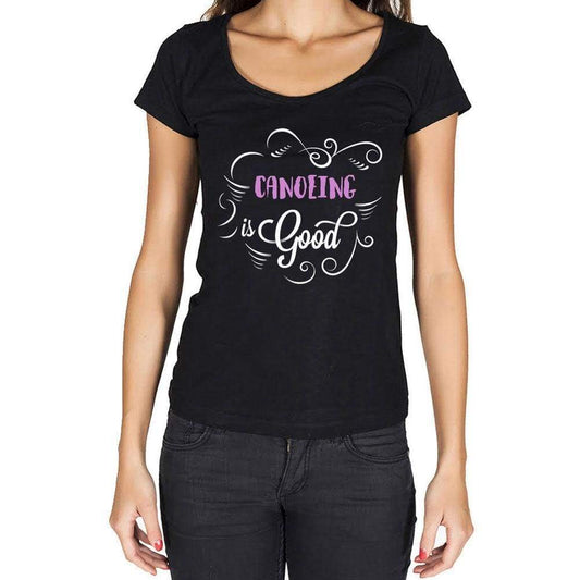 Canoeing Is Good Womens T-Shirt Black Birthday Gift 00485 - Black / Xs - Casual