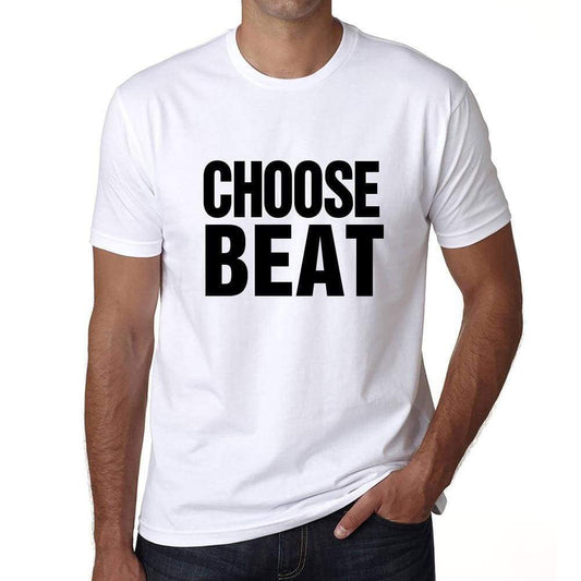 Choose Beat T-Shirt Mens White Tshirt Gift T-Shirt 00061 - White / S - Casual