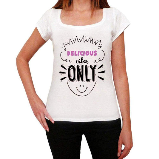 Delicious Vibes Only White Womens Short Sleeve Round Neck T-Shirt Gift T-Shirt 00298 - White / Xs - Casual