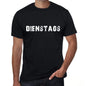 Dienstags Mens T Shirt Black Birthday Gift 00548 - Black / Xs - Casual