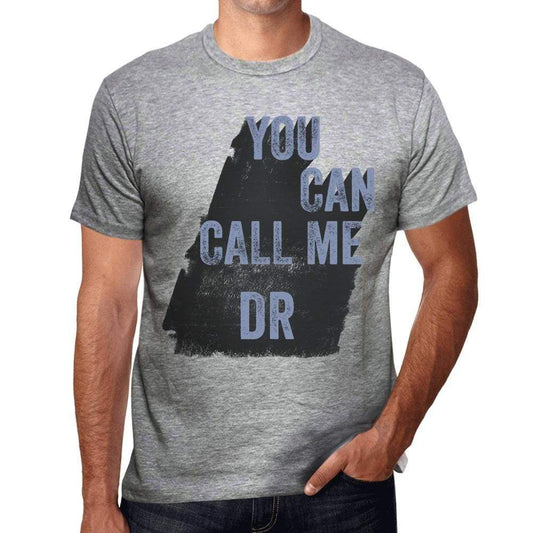 Dr You Can Call Me Dr Mens T Shirt Grey Birthday Gift 00535 - Grey / S - Casual