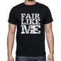 Fair Like Me Black Mens Short Sleeve Round Neck T-Shirt 00055 - Black / S - Casual
