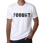 Fought Mens T Shirt White Birthday Gift 00552 - White / Xs - Casual