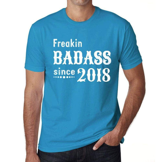 Freakin Badass Since 2018 Mens T-Shirt Blue Birthday Gift 00395 - Blue / Xs - Casual