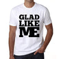 Glad Like Me White Mens Short Sleeve Round Neck T-Shirt 00051 - White / S - Casual