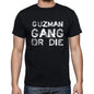 Guzman Family Gang Tshirt Mens Tshirt Black Tshirt Gift T-Shirt 00033 - Black / S - Casual
