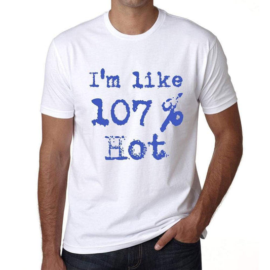 Im Like 100% Hot White Mens Short Sleeve Round Neck T-Shirt Gift T-Shirt 00324 - White / S - Casual