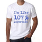 Im Like 100% Important White Mens Short Sleeve Round Neck T-Shirt Gift T-Shirt 00324 - White / S - Casual