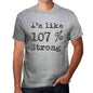 Im Like 100% Strong Grey Mens Short Sleeve Round Neck T-Shirt Gift T-Shirt 00326 - Grey / S - Casual