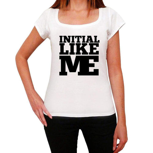 Initial Like Me White Womens Short Sleeve Round Neck T-Shirt - White / Xs - Casual