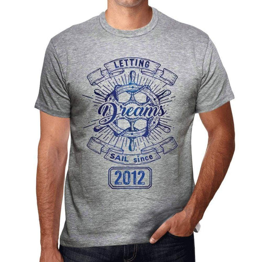 Letting Dreams Sail Since 2012 Mens T-Shirt Grey Birthday Gift 00403 - Grey / S - Casual