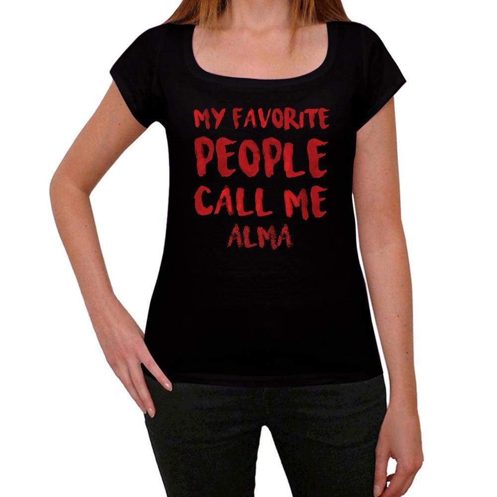 My Favorite People Call Me Alma Black Womens Short Sleeve Round Neck T-Shirt Gift T-Shirt 00371 - Black / Xs - Casual