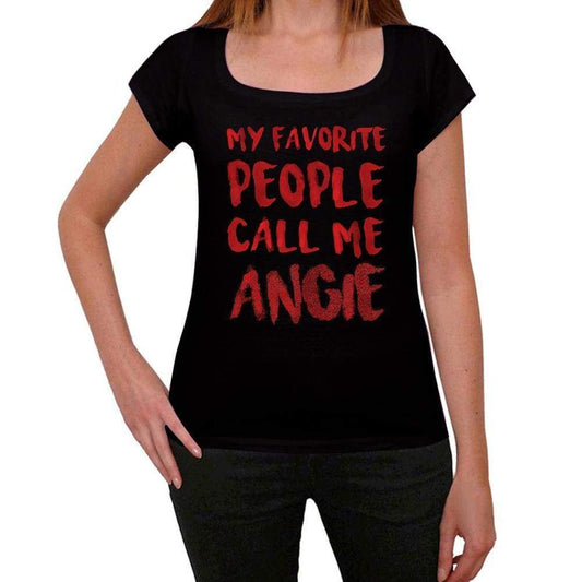 My Favorite People Call Me Angie Black Womens Short Sleeve Round Neck T-Shirt Gift T-Shirt 00371 - Black / Xs - Casual