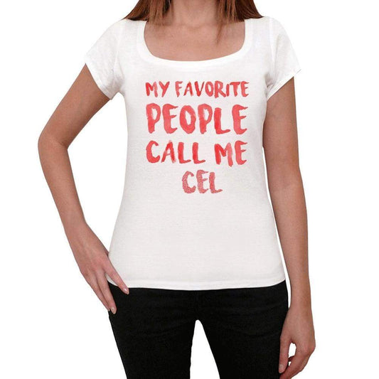 My Favorite People Call Me Cel White Womens Short Sleeve Round Neck T-Shirt Gift T-Shirt 00364 - White / Xs - Casual