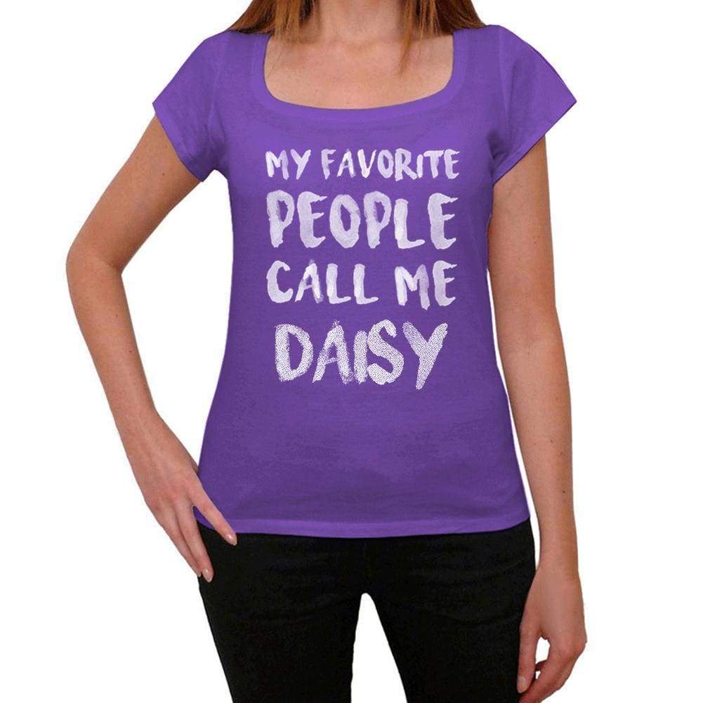 My Favorite People Call Me Daisy Womens T-Shirt Purple Birthday Gift 00381 - Purple / Xs - Casual