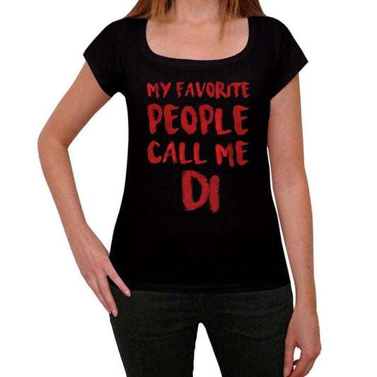 My Favorite People Call Me Di Black Womens Short Sleeve Round Neck T-Shirt Gift T-Shirt 00371 - Black / Xs - Casual