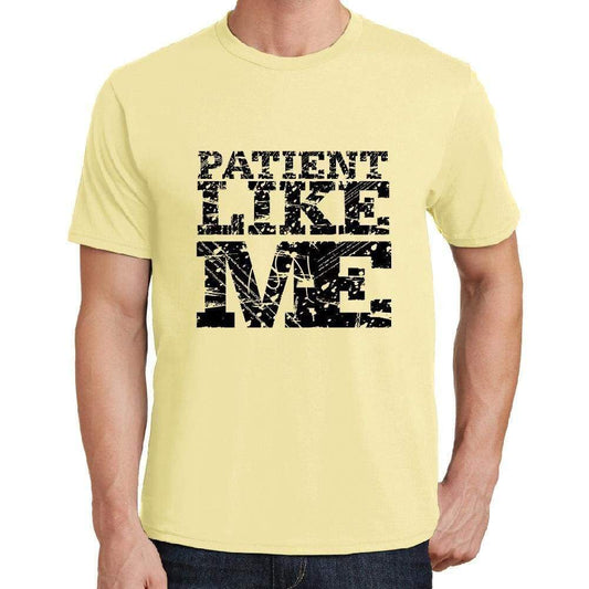 Patient Like Me Yellow Mens Short Sleeve Round Neck T-Shirt 00294 - Yellow / S - Casual