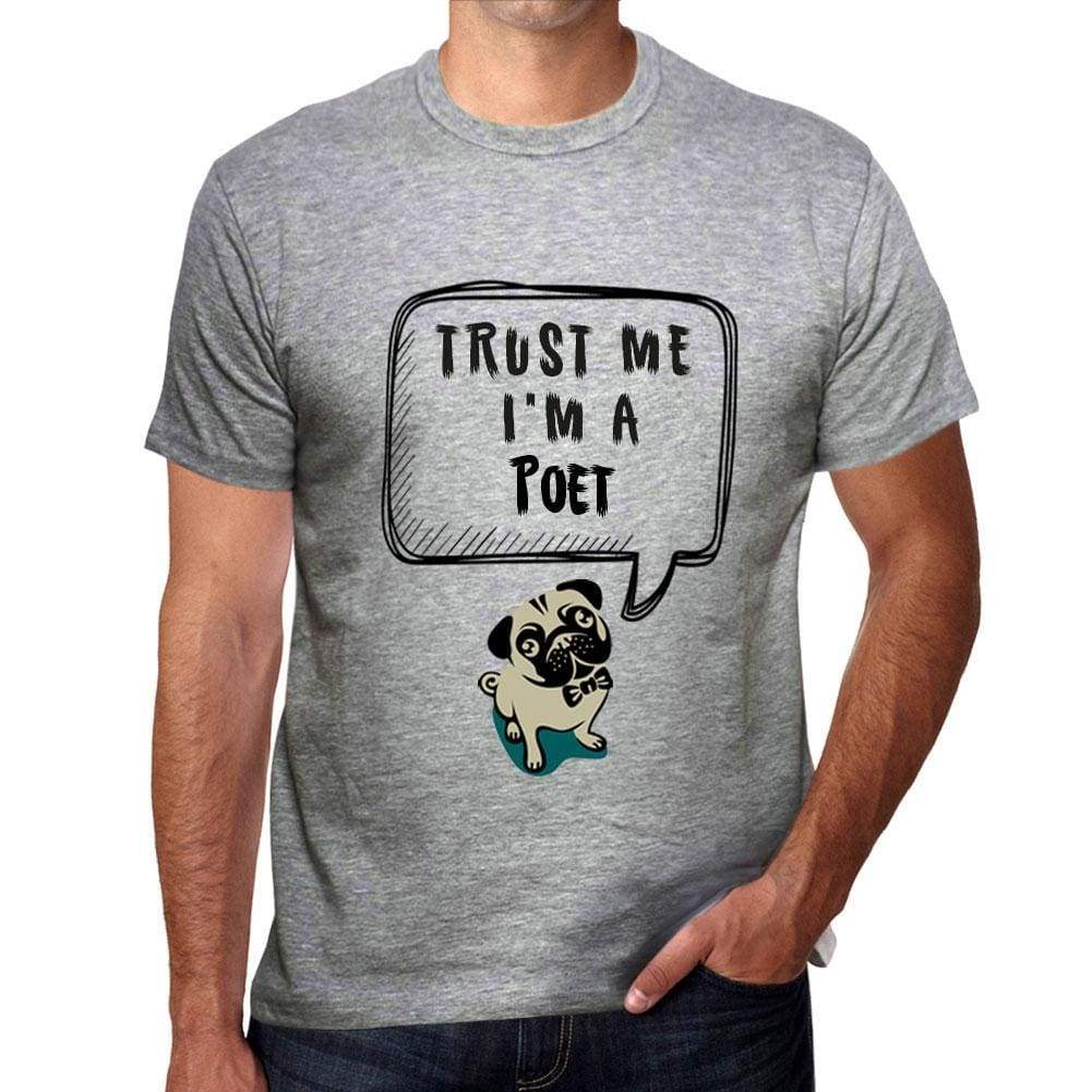 Poet Trust Me Im A Poet Mens T Shirt Grey Birthday Gift 00529 - Grey / S - Casual