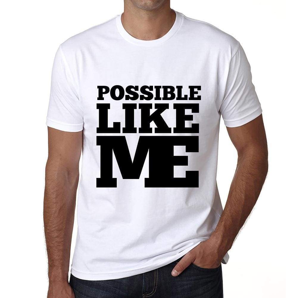 Possible Like Me White Mens Short Sleeve Round Neck T-Shirt 00051 - White / S - Casual