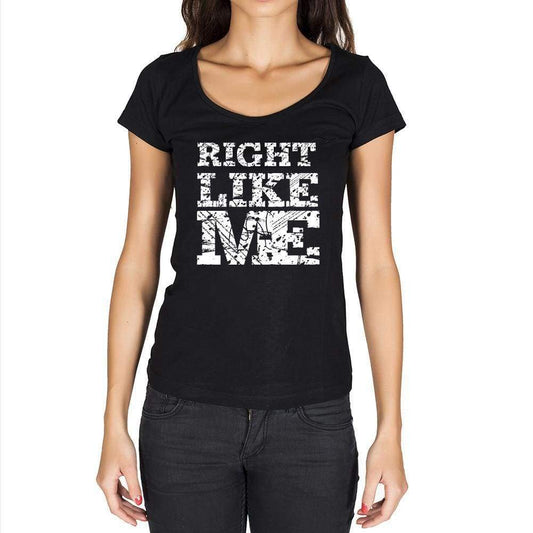 Right Like Me Black Womens Short Sleeve Round Neck T-Shirt - Black / Xs - Casual